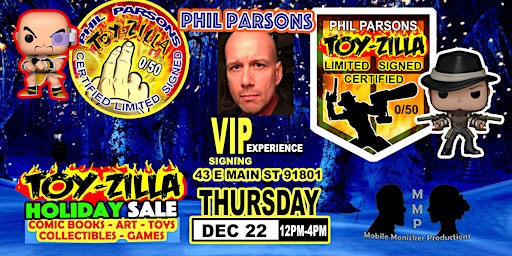 PHIL PARSONS signing @ TOYZILLA & SALE DECEMBER 22
