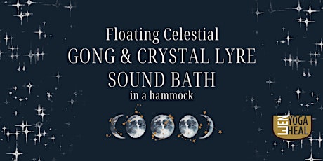 Floating Celestial GONG & CRYSTAL LYRE SOUND BATH in a hammock