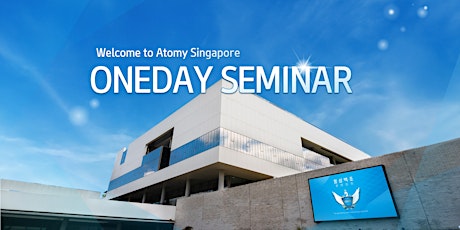 Atomy Singapore One Day Seminar June 2023