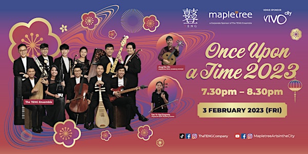 Mapletree Presents Once Upon a Time 2023 by The TENG Ensemble (3 Feb)