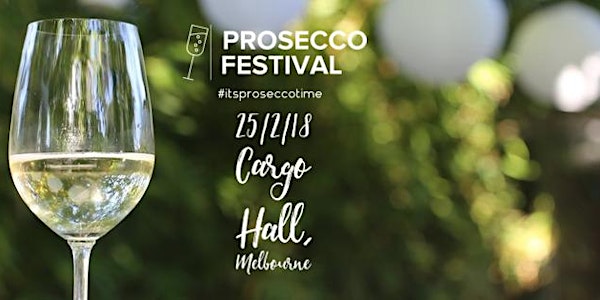 The Prosecco Festival 2018 