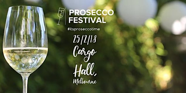 The Prosecco Festival 2018