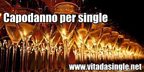 Cenone e Veglione - DinnerDate S. Silvestro CAPODANNO 2023 single RICCIONE