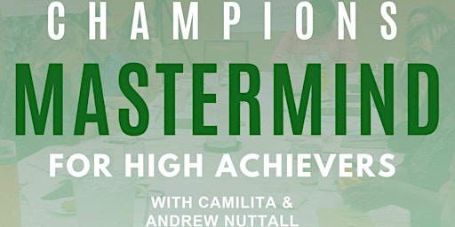 Champions Mastermind for High Achievers