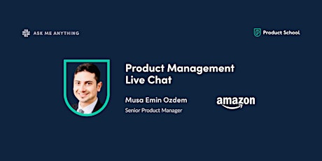Live Chat with Amazon Sr Product Manager
