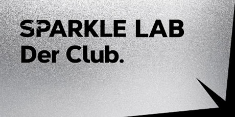 SPARKLE LAB Der Club. Live Events #11, #12 & #13