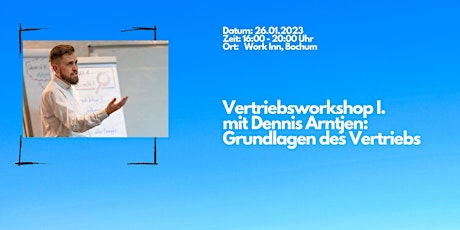 Vertriebsworkshop I.  mit Dennis Arntjen. : Grundlagen des Vertriebs