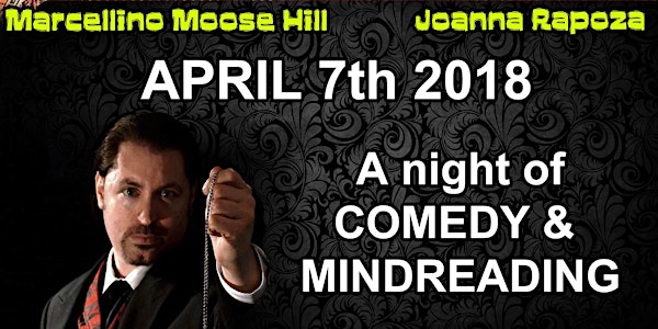 Comedy & Mind-Reading: Keith Zalinger/Joanna Rapoza/Marcellino "Moose" Hill