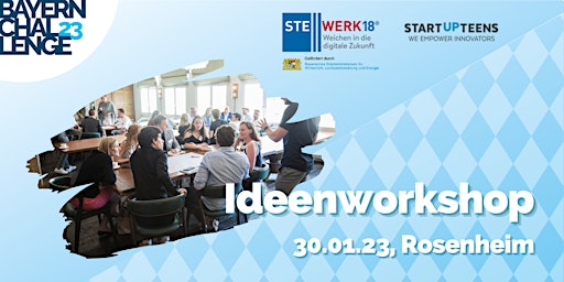 Stellwerk18 Rosenheim x STARTUP TEENS Ideen Workshop
