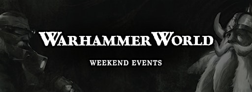 Collection image for Warhammer World Weekend Events
