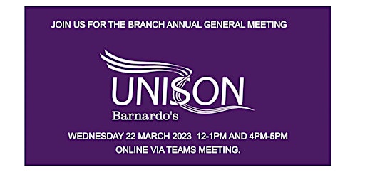UNISON Barnardos Branch * Annual General Meeting*
