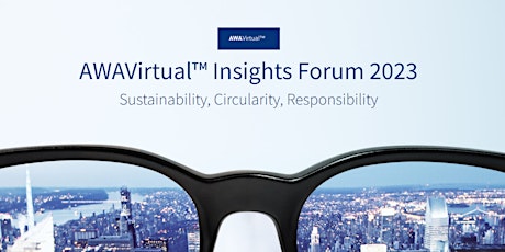 AWAVirtual Insights Forum 2023: Sustainability, Circularity, Responsibility
