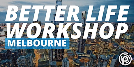 Better Life Workshop Melbourne primary image