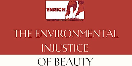 The Environmental Injustice of Beauty: Webinar 1