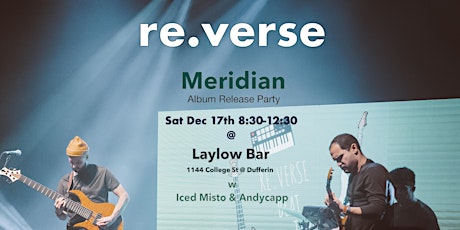 re.verse - Meridian Album Release Party @ Laylow Bar w IcedMisto & Andycapp