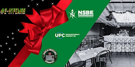 NSBE DC Professionals: 2Hypemas! | A  BIC & UPC Christmas Party