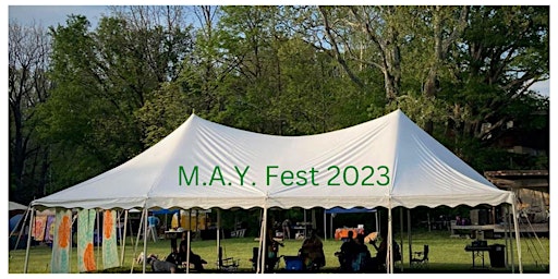 M.A.Y. Fest, May 12,13,14 2023