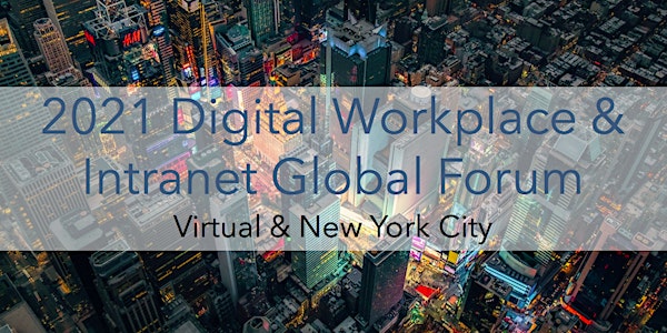 Video Replay: 2021 Digital Workplace & Intranet Global Conference