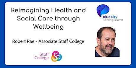 Reimagining Health and Social Care through Wellbeing