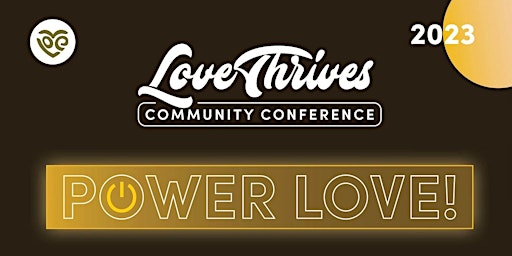 Love Thrives Community Conference 2023