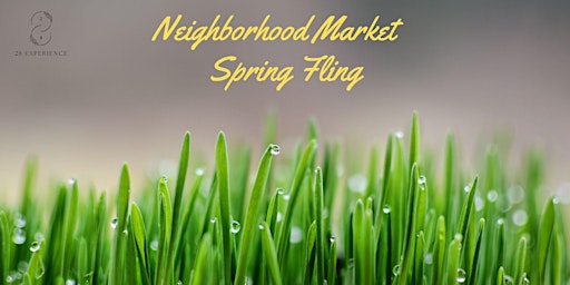 VENDORS WANTED : The Neighborhood Market - Spring Fling