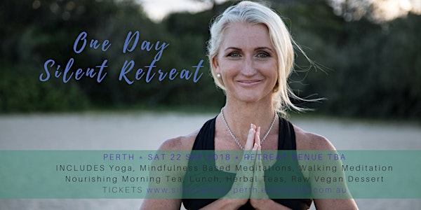 One Day Silent Retreat, Self Enquiry & Nourishment PERTH 22 Sep 2018 with Tammy Williams Yoga NRG