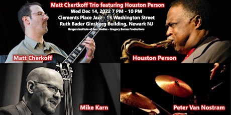 Matt Chertkoff Trio feat. Legendary Saxophonist Houston Person