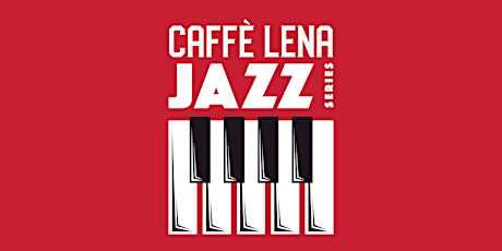 JAZZ at Caffe Lena: Chuck Lamb Trio with feature TBA