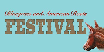 Bluegrass and American Roots Festival