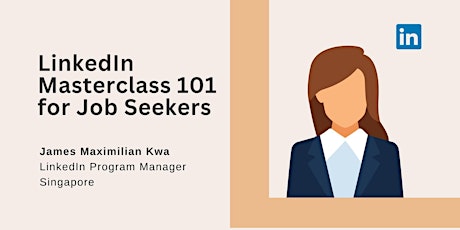 LinkedIn Masterclass 101 for Job Seekers primary image