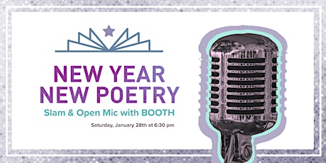 New Year, New Poetry Slam & Open Mic with BOOTH