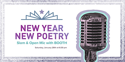 New Year, New Poetry Slam & Open Mic with BOOTH