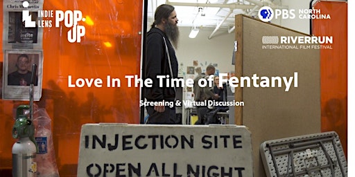 PBS NC Screening of Love in the Time of Fentanyl and Virtual Discussion