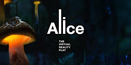 Alice, the Virtual Reality Play - 1 March 2018 primary image