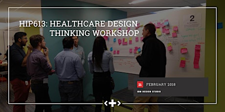 #HIP613: Healthcare Design Thinking Workshop Powered by IBM primary image