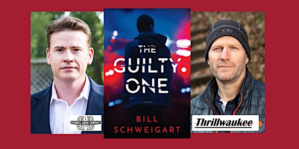 Bill Schweigart, author of THE GUILTY ONE - an in-person Boswell event