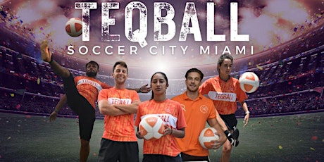Miami Teqball End of the Year Celebration/Tournament