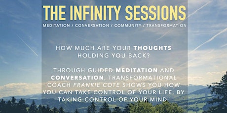 The Infinity Sessions - How much are your thoughts holding you back? primary image