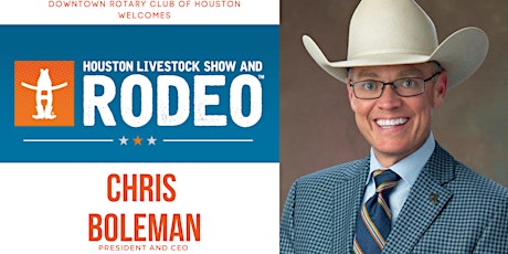 Go Texan Luncheon with Chris Boleman, President & CEO of the HLSR