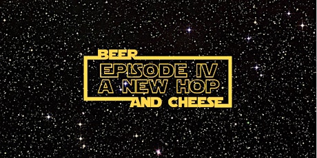 Beer & Cheese Episode IV: A New Hop primary image