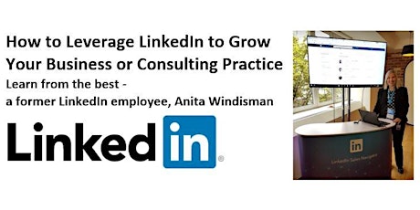 How to Leverage LinkedIn to Grow Your Business or Consulting Practice primary image