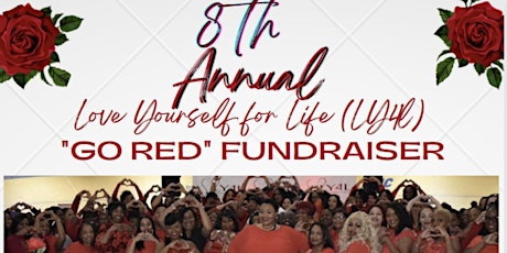 8th Annual  Love Yourself for Life (LY4L) "GO RED"