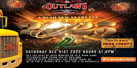 Outlaws Park & Party Ringing in the New Year with the RUSH - Limited Spots