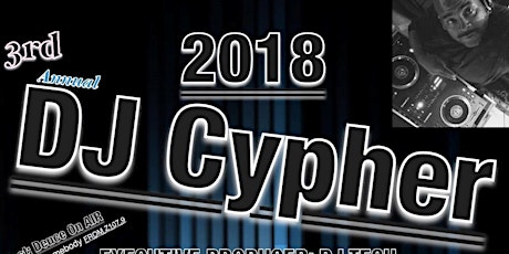  2018 3rd Annual DJ Cypher primary image