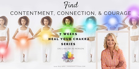 Find Contentment, Courage & Community - Heal Your Chakras - Online 7wks