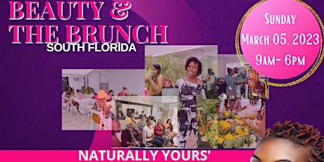 SOUTH FLORIDA'S BEAUTY & THE BRUNCH 'Naturally Yours' 2023