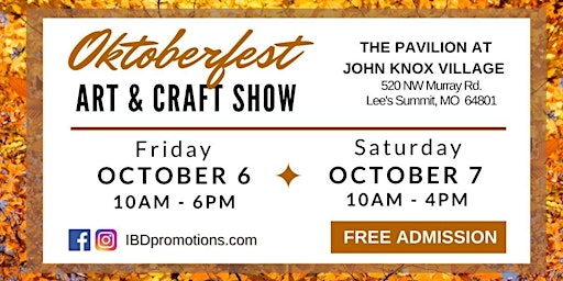 OKTOBERFEST ART & CRAFT EXPO - October 6 & 7 -  Free Admission -
