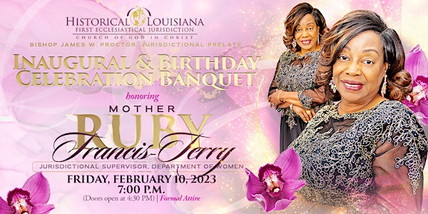 INAUGURAL AND BIRTHDAY CELEBRATION BANQUET HONORING MOTHER RUBY F. TERRY