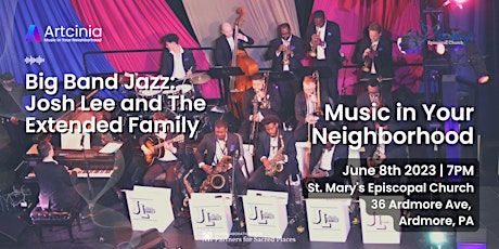Big Band Jazz: Josh Lee and The Extended Family at St. Mary's in Ardmore