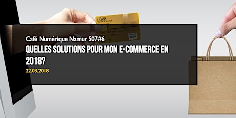 Image principale de Café Numérique Namur S7E6 - Quelles solutions pour mon e-commerce en 2018?
